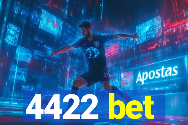 4422 bet